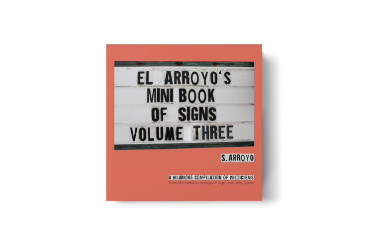 El Arroyo's Mini Book of Signs Volume Three